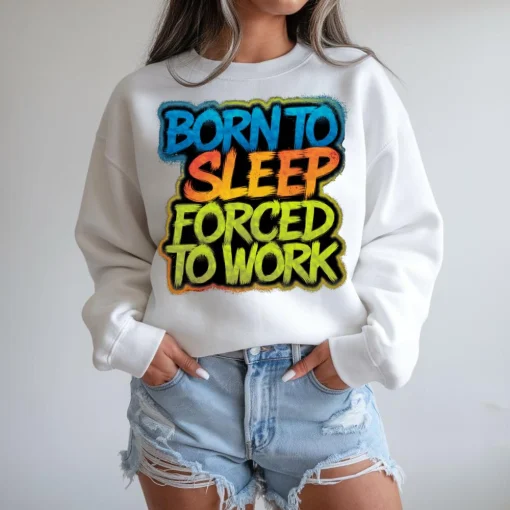 Born to Sleep Sweatshirt, Lazy Life Pullover