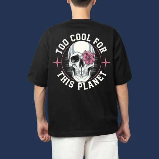 Too Cool For This Planet Skull T-Shirt, Skull Tee, Unisex Tee